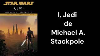 STAR WARS - I, Jedi de Michael A. Stackpole - RESUMEN