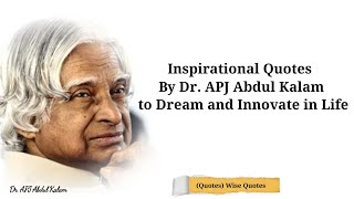 Inspirational Quotes By Dr. APJ Abdul Kalam to Dream and Innovate in Life