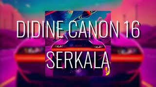 Didine Canon 16 - Serkala