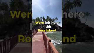 Ross Island ki kahani #rossisland #andaman #storytelling