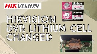 How to change Hikvision DVR lithium cell - Apex Security Hub