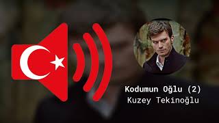 Kodumun Oğlu - Kuzey Tekinoğlu - Ses Efekti