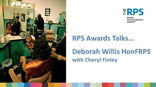 RPS Awardees in conversation... Deborah Willis HonFRPS in conversation with Cheryl Finley