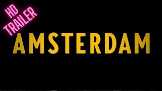 Amsterdam | Official Movie Trailer | Mystery Comedy 2022