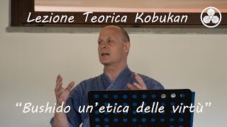 Lezione Teorica Kobukan “Bushido un’etica delle virtù” del Prof. Eugenio D'amico