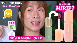 REVIEW  LIP TINT TRUE TO SKIN JUICY GLASS TINT DI BIBIR GELAP & SWATCHES TANPA BASE MAKEUP