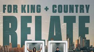 FOR KING + COUNTRY - RELATE