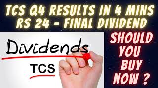 TCS Quarter 4 Results - TCS Q4 Numbers - Rs 24 Final Dividend - TCS Dividend - Long Term Portfolio