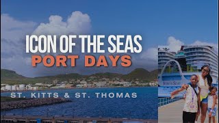 ROYAL CARIBBEAN'S ICON OF THE SEAS CRUISE - PORT DAYS; ST. KITTS & ST. THOMAS; WHITE THEMED NIGHT