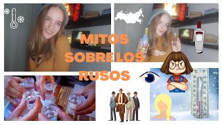 7 Mitos sobre los rusos