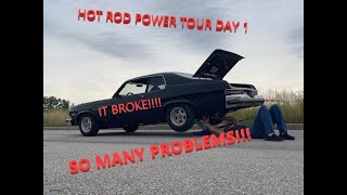 Hot rod power tour day 1, things go WRONG!!!!