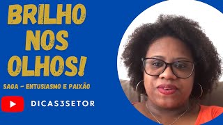 Saga: Brilho nos olhos 🤩 - Paixão