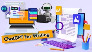 How to Use ChatGPT for Writing - Tips & Tricks