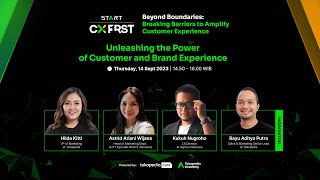 Unleashing the Power of Customer and Brand Experience - START CX FIRST Summit 2023