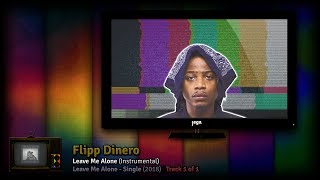 RADIO: MASTER VOLUME. | 10. Flipp Dinero - Leave Me Alone (Instrumental)