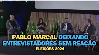 PABLO MARÇAL TERROR DOS JORNALISTAS NA SABATINA DAS ELEIÇÕES 2024