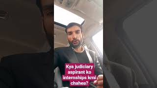 kya judiciary aspirants ko internship krni chahea? #law #shorts #youtubeshorts #judiciary