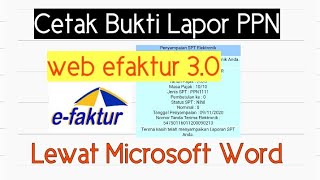 Cara Print Bukti Lapor SPT  (BPE) Web Efaktur Lewat Word - Tidak Lewat PDF