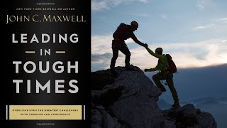 How To Thrive In Tough Times By Leading