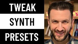 How To Tweak Synth Presets In Serum (Or Any Other Synth)