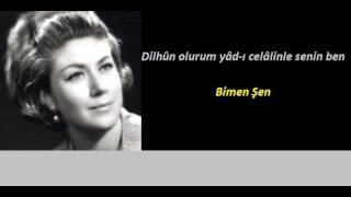 İnci Çayırlı - Dilhûn olurum yâd-ı celâlinle senin ben [Bimen Şen]