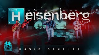 David Ornelas - Heisenberg [En Vivo]