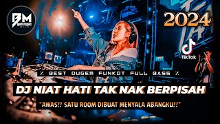 DJ BEST FUNKOT‼️|| DJ NIAT HATI TAK NAK BERPISAH (NEW)‼️|| DJ SIAPA DIHATIMU⁉️|| DJ KAWIN KONTRAK‼️