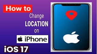 How To Change Location On iPhone   Full Guide