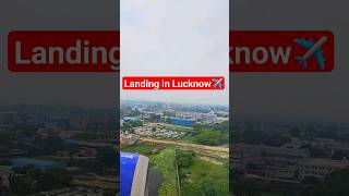 Landing In Lucknow✈️❤️ | Lucknow | Indigo flight | Lucknow airport #indigo #flight #lucknowairport