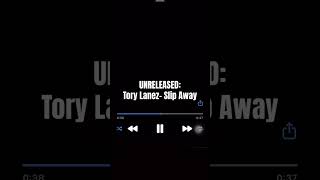 Unreleased: Tory Lanez- Slip Away