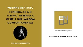 Webinar Gratuito "Conheça-se a si mesmo! Aprenda a Gerir a Sua Imagem Comportamental"