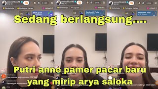 Sedang berlangsung.... live ditiktok Putri anne pamer pacar baru yang mirip arya saloka