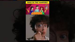 Who is the Vampire? #shortsfeed #shorts #youtubeshorts #shortsvideo #riddles #murdermystery #mystry