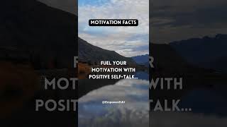 Motivation Facts | Fuel Your Motivation with Positive Self Talk #shorts #motivation #trending