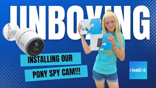 PONY SPY CAM! UNBOXING & INSTALLING THE REOLINK GO PLUS CAMERA