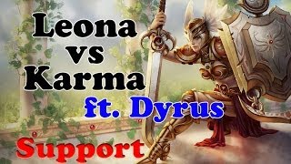 Dyrus - Leona vs Karma (Serene Lime) - Support - Diamond I