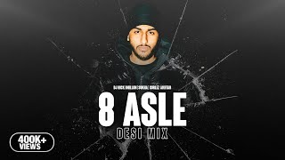 8 ASLE (Desi Mix) | DJ Nick Dhillon ft  Sukha & Gurlez Akhtar | Lyrical | Latest Punjabi Songs 2023