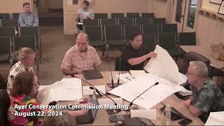 Ayer Conservation Commission Meeting: August 22, 2024