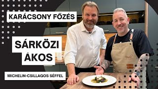 Karácsonyi főzés Sárközi Ákossal