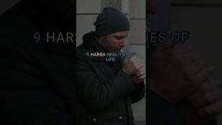 9 Harsh Realities of Life  #shorts #motivation #life