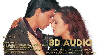 Do Pal - 4K Video Song | Veer-Zaara | Shah Rukh Khan, Preity Zinta | #Real4KVideo