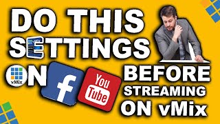 Live Stream To Facebook and YouTube With vMix - The Best Settings