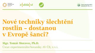 Nové techniky šlechtění rostlin. Zvědaví 2022. Přednáškový cyklus v Národním zemědělském muzeu.