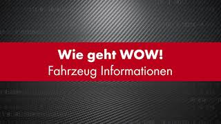 Wie geht WOW! – Fahrzeug Informationen | WOW! Würth Online World