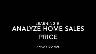 Analyze Home Sales Price data using R