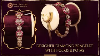 Royal Diamond Bracelet with Polki and Pota Stones I Bridal Jewellery | Devi Pavitra Gold & Diamonds