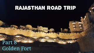 Rajasthan Road Trip | Part 8 | Golder fort