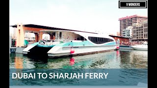 DUBAI TO SHARJAH FERRY ~ NEW ROUTE #UAE