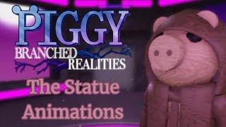 The Statue's Animations - Piggy: Branched Realities