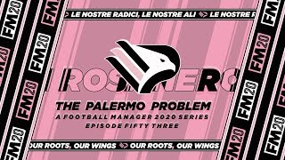 FM20 | Palermo | The Palermo Problem | Ep.53: European Crunch Time | Football Manager 2020